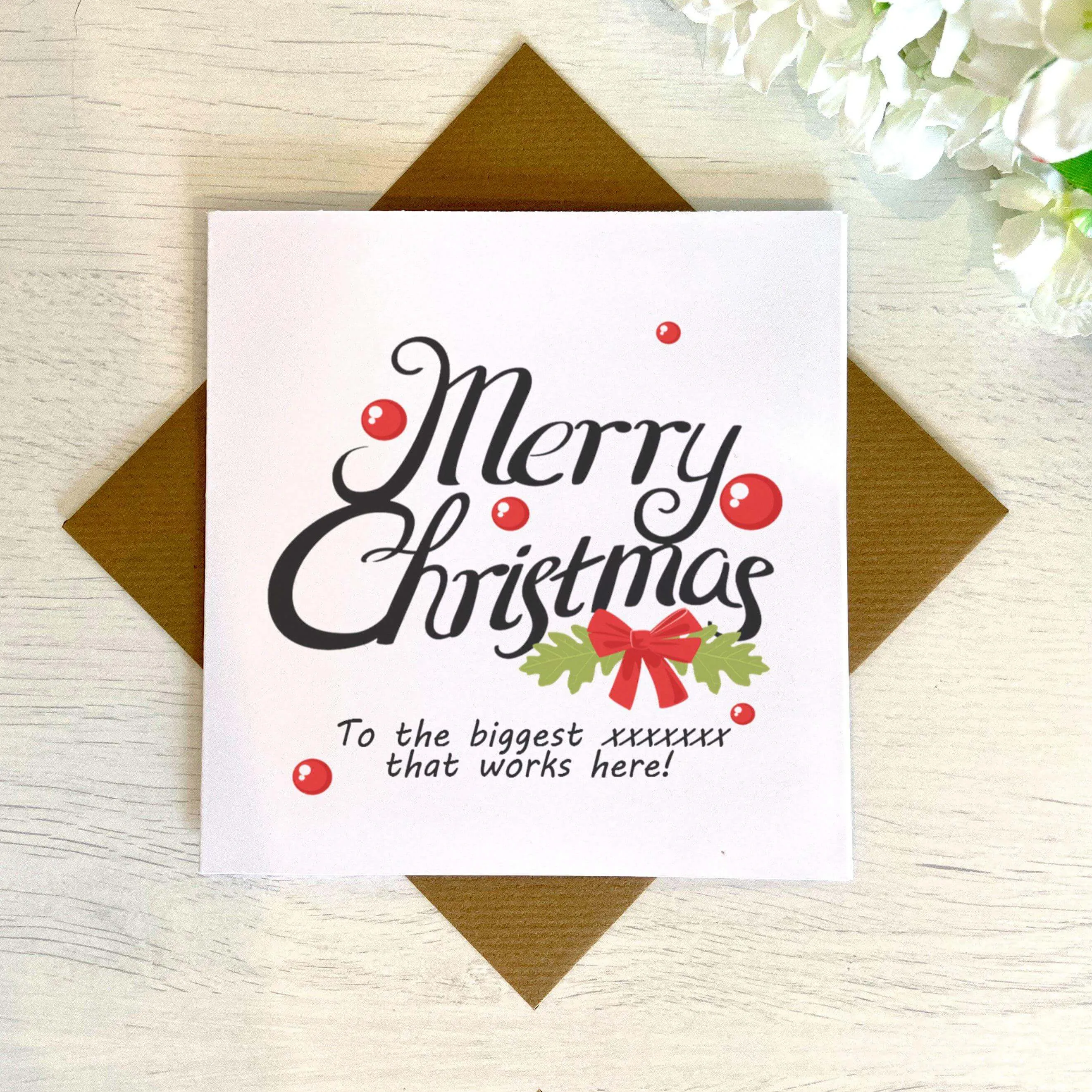Merry Christmas To The Biggest .... That works Here RUDE Christmas Card
